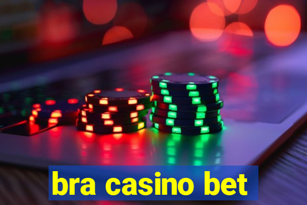 bra casino bet